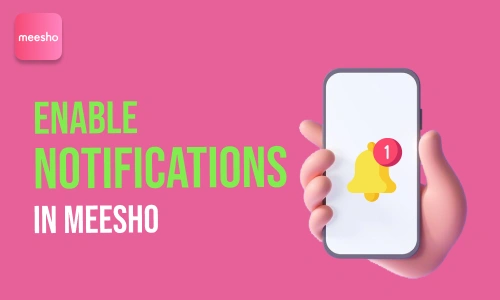 How to Enable Notifications in Meesho